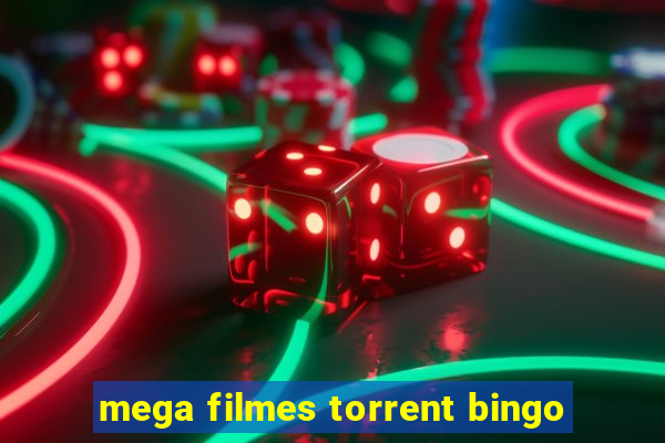 mega filmes torrent bingo